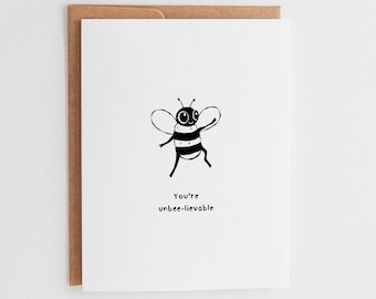 Unbeelievable Bee Card, Cute Congratulations Card, Funny Thank You Card, Just Because Friendship Card, Hand-Drawn Minimalist Card #086