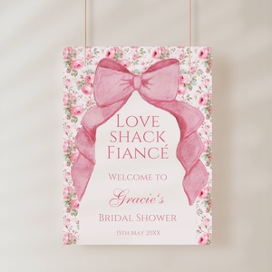 Love Shack Fiancé Bridal Shower Welcome Poster Template, Love Shack Fancy Theme, Coquette Pink Bow, Shabby Chic Party Decor, Editable Sign