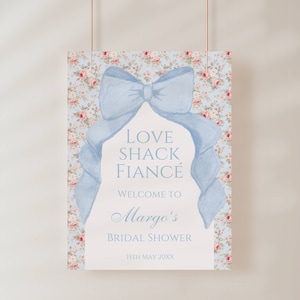 Love Shack Fiancé Bridal Shower Welcome Poster Template, Love Shack Fancy Theme, Coquette Blue Bow, Shabby Chic Party Decor, Editable Sign