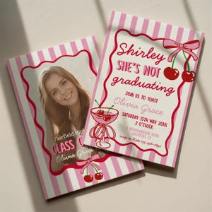 May include: Two pink and white striped invitation cards. One card features a photo of a smiling person, the other has text that reads "Shirley She's Not Graduating." Both cards have a pink border and cherry illustrations.