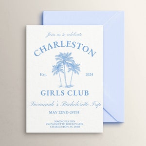 May include: A white invitation card with blue text and a blue illustration of palm trees. The text reads "Join us to celebrate Charleston Est. 2024 Girls Club Savannah's Bachelorette Trip May 22nd-24th Magnolia Inn 456 Palmetto Boulevard, Charleston, SC 29413"