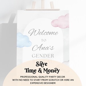 May include: A white sign on a wooden easel with the text "Welcome to Ana's Gender Reveal." The sign features watercolor clouds in blue and pink. Additional text reads "Save Time & Money" and "Professional Quality Party Decor."