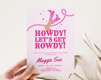 May include: Pink bachelorette party invitation with a pink rope lasso and a pair of pink cowboy boots. The text reads "Howdy! Let's Get Rowdy!" and includes the bride's name, Maggie Sue, and the date and location of the event.