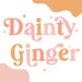 Owner of <a href='https://www.etsy.com/shop/DaintyGinger?ref=l2-about-shopname&from_page=listing' class='wt-text-link'>DaintyGinger</a>