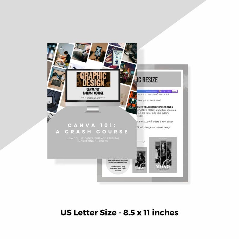 May include: A graphic design course titled "Canva 101: A Crash Course" is displayed on a gray background. The image includes a computer screen with the words "Graphic Design" and a document with the text "Resize your design in seconds". The paper size is 8.5 x 11 inches.