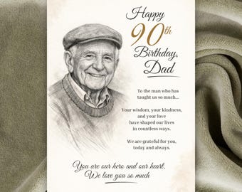 May include: A birthday card with a pencil sketch of an elderly man wearing a cap and sweater. The card reads "Happy 90th Birthday, Dad" in elegant script, with a heartfelt message below.