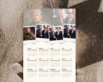 May include: A cream-colored calendar featuring images of Donald Trump and other political figures. The calendar includes a grid layout with dates for each month, and is set against a sandy background.