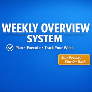 Op de afbeelding: Een blauwe achtergrond met witte tekst die luidt: "WEEKLY OVERVIEW SYSTEM." Hieronder staat: "Plan • Execute • Track Your Week." Een oranje rechthoek zegt: "Stay Focused. Stay On Track."