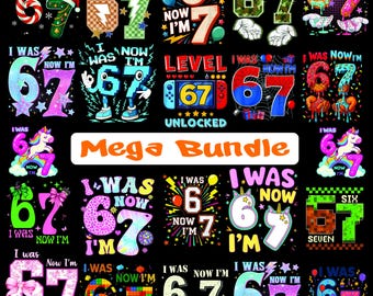I Was 6 Now I'm 7 Birthday Printable Bundle PNG, Funny 7th B-day Gift for Boy Girl, Viral 67 Meme Birthday PNG( Digital Downlond)