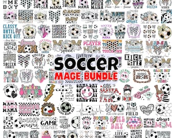 110+ Soccer png bundle soccer mama just a girl who loves soccer junkie game day classy until kick off retro leopard designs Png Bundle