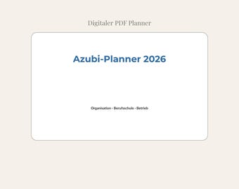 May include: A digital PDF planner with the title "Azubi-Planner 2026" in blue text, set against a white background within a rounded rectangle. The planner includes the text "Organisation - Berufsschule - Betrieb" below the title. The background is a light beige color.