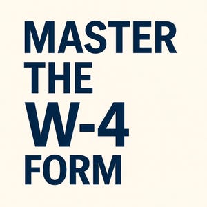 May include: Text on a cream-colored background reads "MASTER THE W-4 FORM" in a bold, dark blue font. The text is arranged in four lines, with each word or phrase stacked vertically.