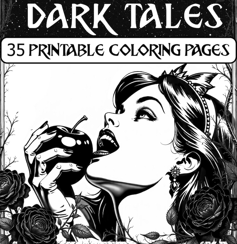 Puede incluir: Ilustraci&oacute;n en blanco y negro de una mujer mordiendo una manzana negra, con el texto "DARK TALES" y "35 P&Aacute;GINAS PARA COLOREAR IMPRIMIBLES". La imagen presenta rosas y un borde decorativo.