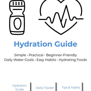 Peut inclure: Graphique en noir et blanc avec une bouteille d'eau et un cœur avec une ligne de battement de cœur. Le texte bleu indique "Hydration Guide", avec du texte supplémentaire en dessous. L'image comprend également trois boîtes étiquetées : "Hydration Guide", "Daily Tracker" et "Tips & Habits".