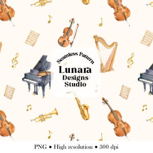 May include: A seamless pattern featuring watercolor illustrations of musical instruments including violins, a harp, a saxophone, a trumpet, and a grand piano, interspersed with musical notes and sheet music, with text reading Seamless Pattern Lunara Designs Studio.