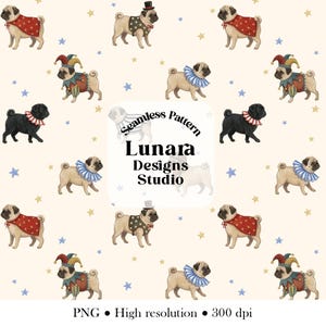 May include: A seamless pattern featuring illustrations of fawn and black pugs in circus-themed costumes, including capes, ruff collars, and jester hats, set against a cream background with blue and gold stars and the text Lunara Designs Studio.