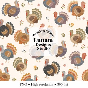 May include: A seamless pattern featuring watercolor-style turkeys in shades of brown, blue, and grey, interspersed with small flowers and sprigs on a cream background. The text "Seamless Pattern Lunara Designs Studio" is centered on the image.