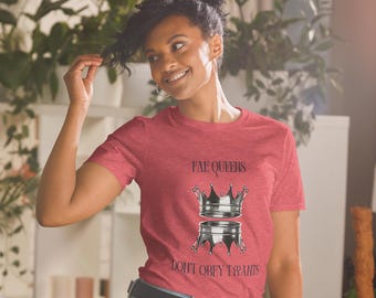ACLU Benefit | Fae Queens Don't Obey Tyrants Romantasy Protest Tee
