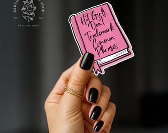 Hot Girls Don’t Trademark Common Phrases Holographic Sticker | Bookish Humor | Kindle Decor