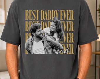 Custom Photo Daddy Shirt, Personalized Best Daddy Ever Shirt, Daddy Picture Sweatshirt Hoodie, Father’s Day Gift for Daddy, Daddy Gift