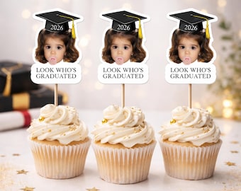 Custom Photo Graduation Cupcake Toppers, Personalized Look Who's Graduated, Funny Face Party Decor, 2026 Grad Cupcake Picks, Graduate Gifts