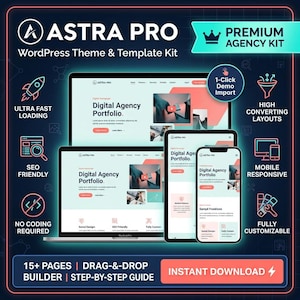 May include: Astra Pro WordPress Theme and Template Kit featuring a laptop, tablet, and smartphone displaying a digital agency portfolio website. Includes icons for ultra fast loading, SEO friendly, no coding required, high converting layouts, mobile responsive, and fully customizable features with 1-click demo import and instant download.