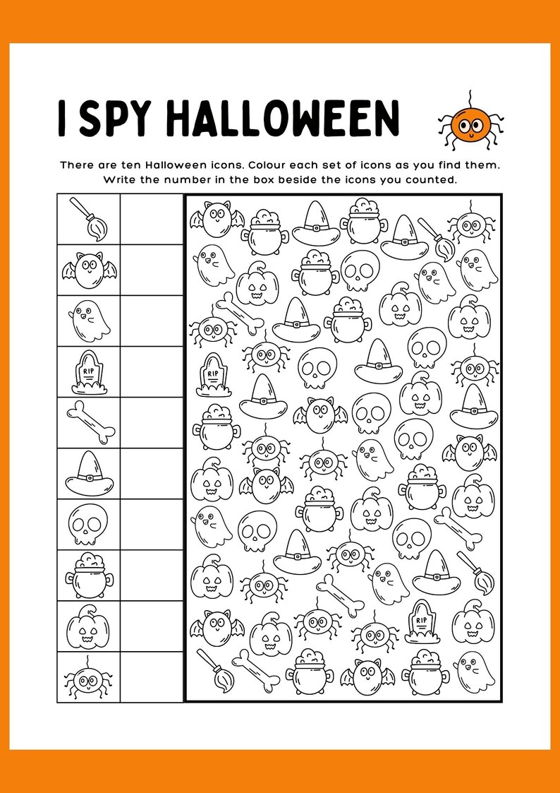 May include: A black and white I Spy Halloween activity sheet featuring the title I SPY HALLOWEEN and a grid of ten icons including a broom, bat, ghost, tombstone, bone, hat, skull, cauldron, pumpkin, and spider with empty boxes for counting.