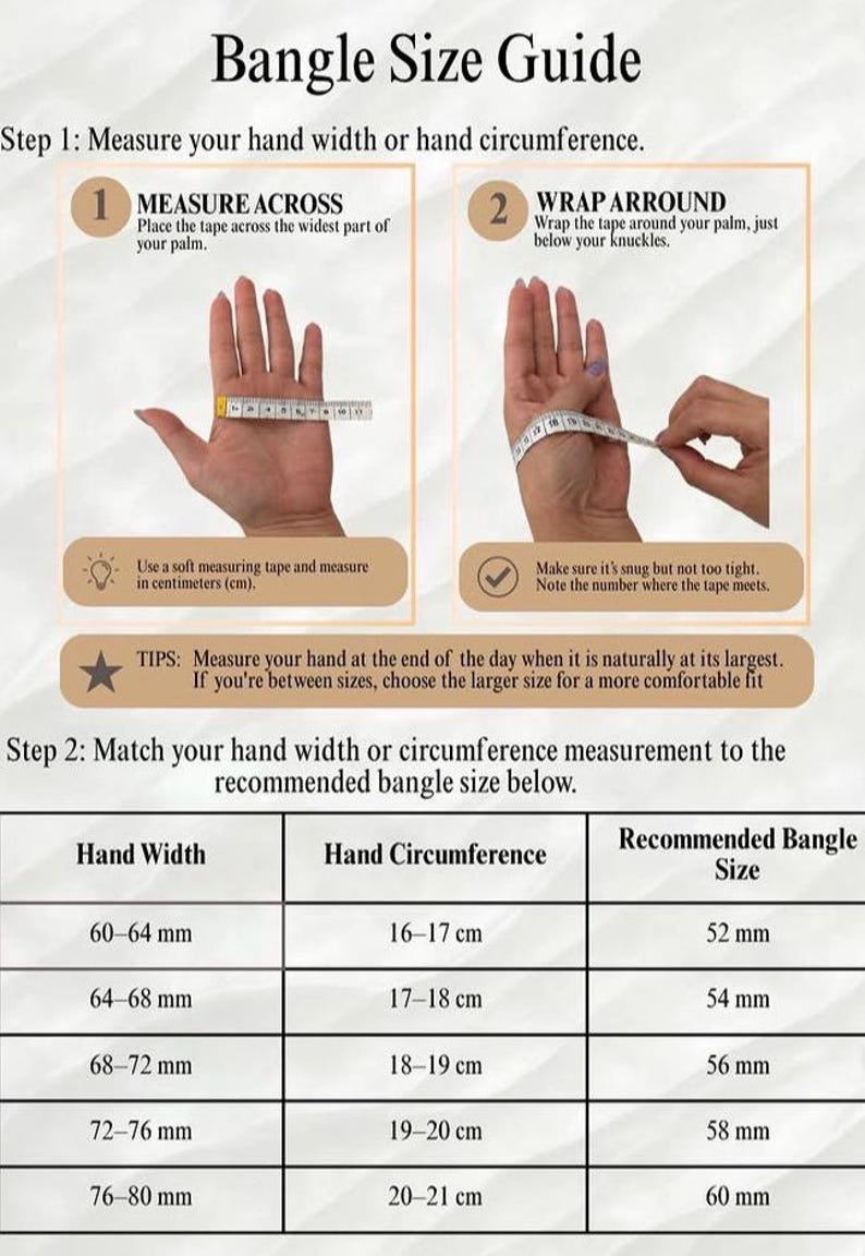 May include: A Bangle Size Guide infographic featuring two instructional steps for measuring hand width and circumference with a tape measure. It includes a table matching hand measurements in millimeters and centimeters to recommended bangle sizes in millimeters.