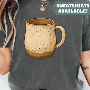 Comfort Colors® Handmade Ceramic Coffee Mug Shirt Speckled Stoneware Pottery Lover Gift Coffee Lover Shirt For Women Cozy Barista Tee
