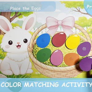 May include: A color matching activity featuring a white bunny, a basket with colorful eggs, and the text "Place the Eggs". The image includes a "Printable PDF" label and the words "Color Matching Activity".