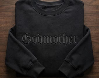 Embroidered Godmother Sweatshirt, Godmother Shirt Gift, Baptism Godmother Crewneck