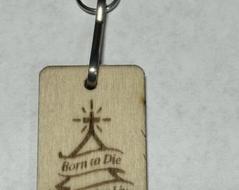Nés pour mourir, pour que nous vivions - Porte-clés en bois Faith Gift
