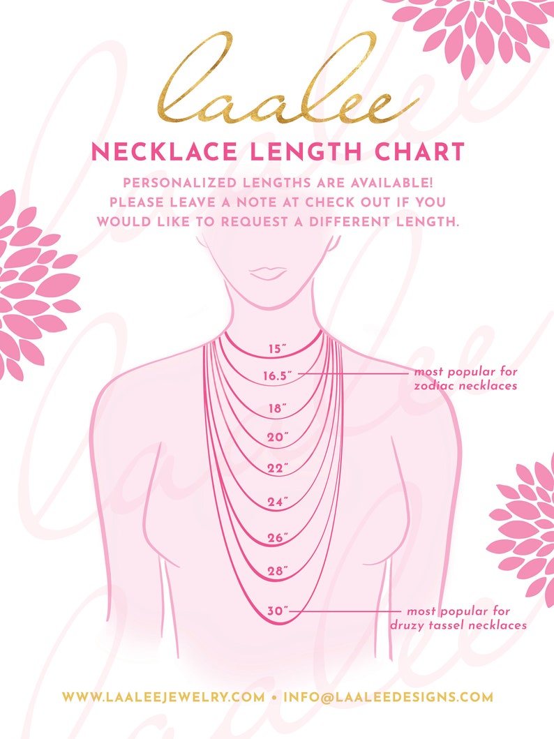 May include: A chart showing different necklace lengths in inches, with a pink illustration of a person wearing the necklaces. The chart includes the most popular lengths for zodiac necklaces and druzy tassel necklaces. The text "laalee" is at the top of the chart, and the website address "www.laaleejewelry.com" and email address "info@laaleedesigns.com" are at the bottom.