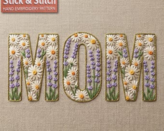 Floral MOM Hand Embroidery Pattern, Daisy Lavender Stick & Stitch (Digital Download)