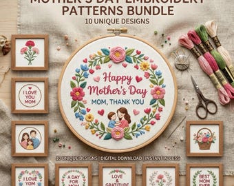Floral Mother's Day Embroidery Patterns Bundle, 10 Mom Designs (Digital Download)