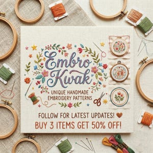 Puede incluir: Un lienzo cuadrado con el texto bordado Embro Kwak, Unique Handmade Embroidery Patterns, Follow for Latest Updates y Buy 3 Items Get 50% Off, rodeado de motivos florales, bastidores de bordado, agujas, tijeras e hilos.