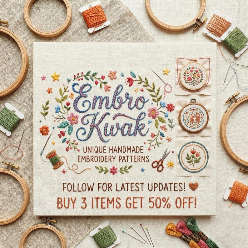 Puede incluir: Un lienzo cuadrado con el texto bordado Embro Kwak, Unique Handmade Embroidery Patterns, Follow for Latest Updates y Buy 3 Items Get 50% Off, rodeado de motivos florales, bastidores de bordado, agujas, tijeras e hilos.