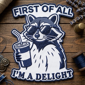 Funny Raccoon with Soda Embroidered Patch Iron On. First of All I'm a Delight Sarcastic Quote, Animal Patches for Denim Jacket,Cute DIY Gift