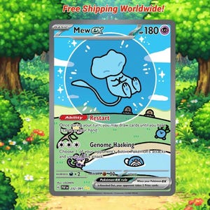 May include: A Pokémon trading card featuring Mew ex. The card has a blue background with a cartoon illustration of Mew. The card includes text such as "Ability Restart" and "Genome Hacking".