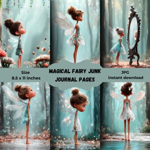May include: Digital art showing six illustrations of fairies with wings, wearing dresses, and in a forest setting. The text "MAGICAL FAIRY JUNK JOURNAL PAGES" is displayed. The size is 21.59 x 27.94 cm.