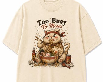 Too Busy To Meow™ – Vintage Ramen Cat Graphic T-Shirt