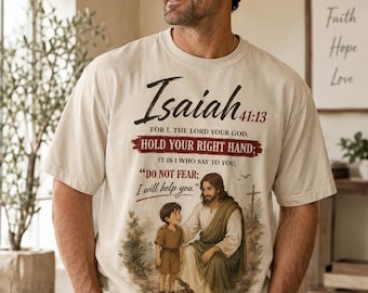 Isaiah 41:13 Christian Faith Graphic Tee/  Do Not Fear, I Will Help You
