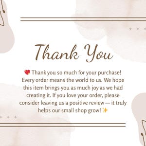 May include: A thank you card with a watercolor background in shades of beige and brown. The words "Thank You" are in a decorative font. The card includes a message expressing gratitude for a purchase and encouraging a positive review.