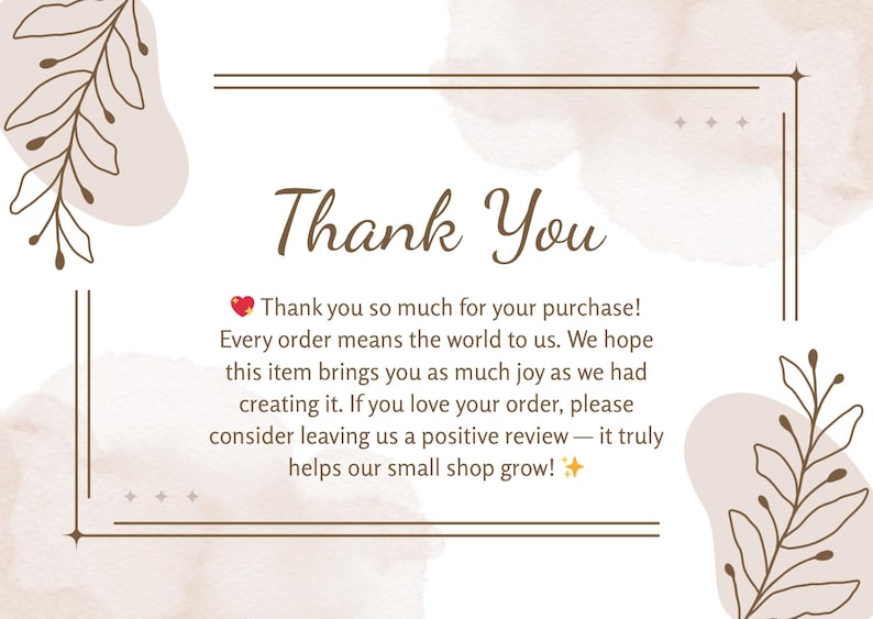 May include: A thank you card with a watercolor background in shades of beige and brown. The words "Thank You" are in a decorative font. The card includes a message expressing gratitude for a purchase and encouraging a positive review.