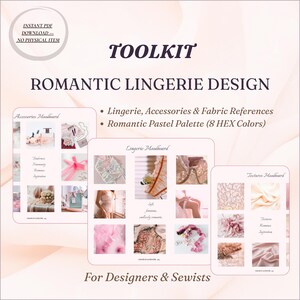 Lingerie Design Toolkit • Romantic Moodboards + Pastel Color Palette • Fabric & Accessories References