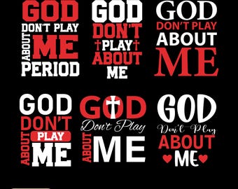 God Don’t Play About Me SVG Bundle, Christian Faith Quote Design, Bold Religious Typography PNG, Gospel Statement Graphic, Shirt & Sticker