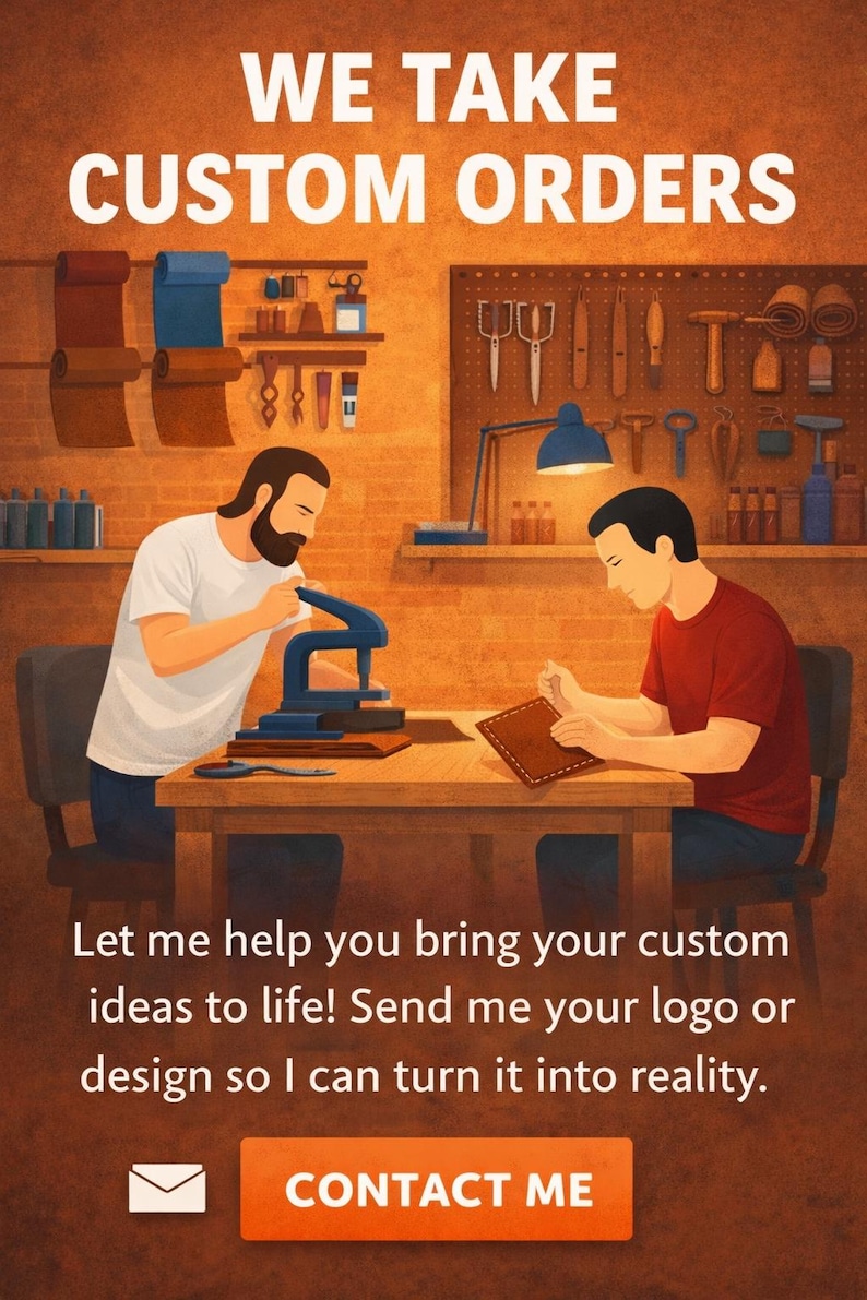 May include: Illustration of two people working at a wooden table in a workshop. The text "WE TAKE CUSTOM ORDERS" is at the top. The image includes tools and leatherworking supplies. The call to action button says "CONTACT ME".