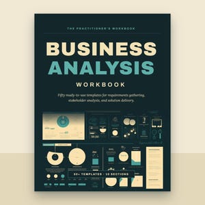Puede incluir: Un libro de trabajo de color verde azulado oscuro titulado Business Analysis Workbook, The Practitioner's Workbook. Incluye texto en crema y verde azulado, cincuenta plantillas listas para usar para recopilación de requisitos, análisis de partes interesadas y entrega de soluciones, además de 50+ plantillas y 10 secciones.