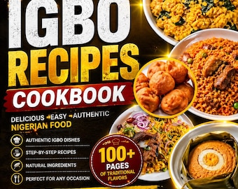 May include: A cookbook cover with the title "Igbo Recipes Cookbook" in large, bold letters. The cover features various Nigerian dishes in bowls, including a dish with round, golden-brown fried balls. The text highlights authentic Igbo dishes and step-by-step recipes.