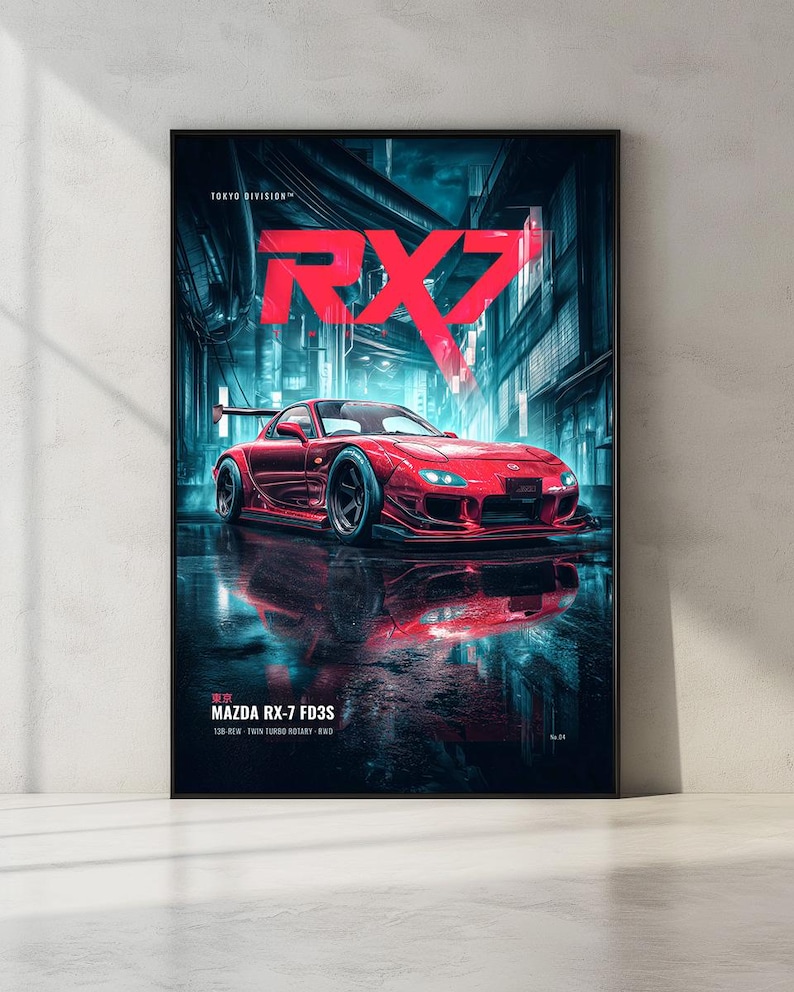 May include: A vertical wall poster featuring a red Mazda RX-7 FD3S sports car parked on a wet street at night. The text RX7 appears in large red letters at the top, with Tokyo Division, Mazda RX-7 FD3S, and 13B-REW Twin Turbo Rotary RWD below.